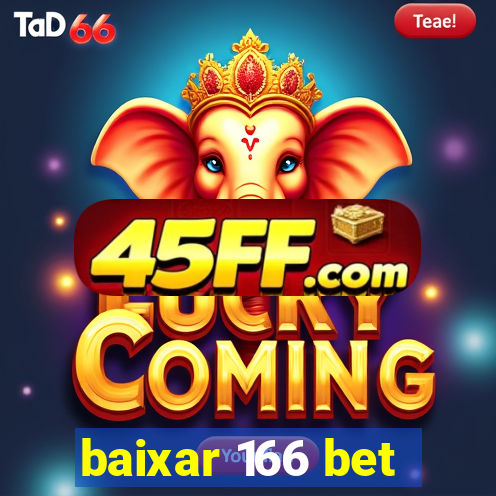 baixar 166 bet